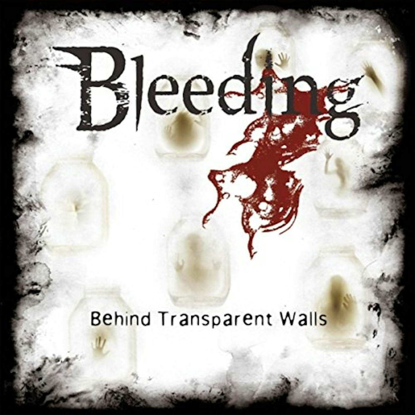 Bleeding BEHIND TRANSPARENT WALLS CD