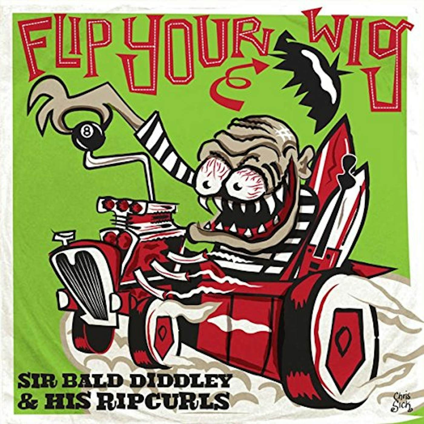 SIR BALD DIDDLEY AND HIS RIPCURLS FLIP YOUR WIG Vinyl Record