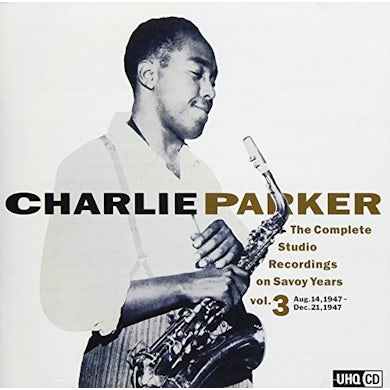 Charlie Parker COMPLETE STUDIO RECORDING ON SAVOY 3 CD