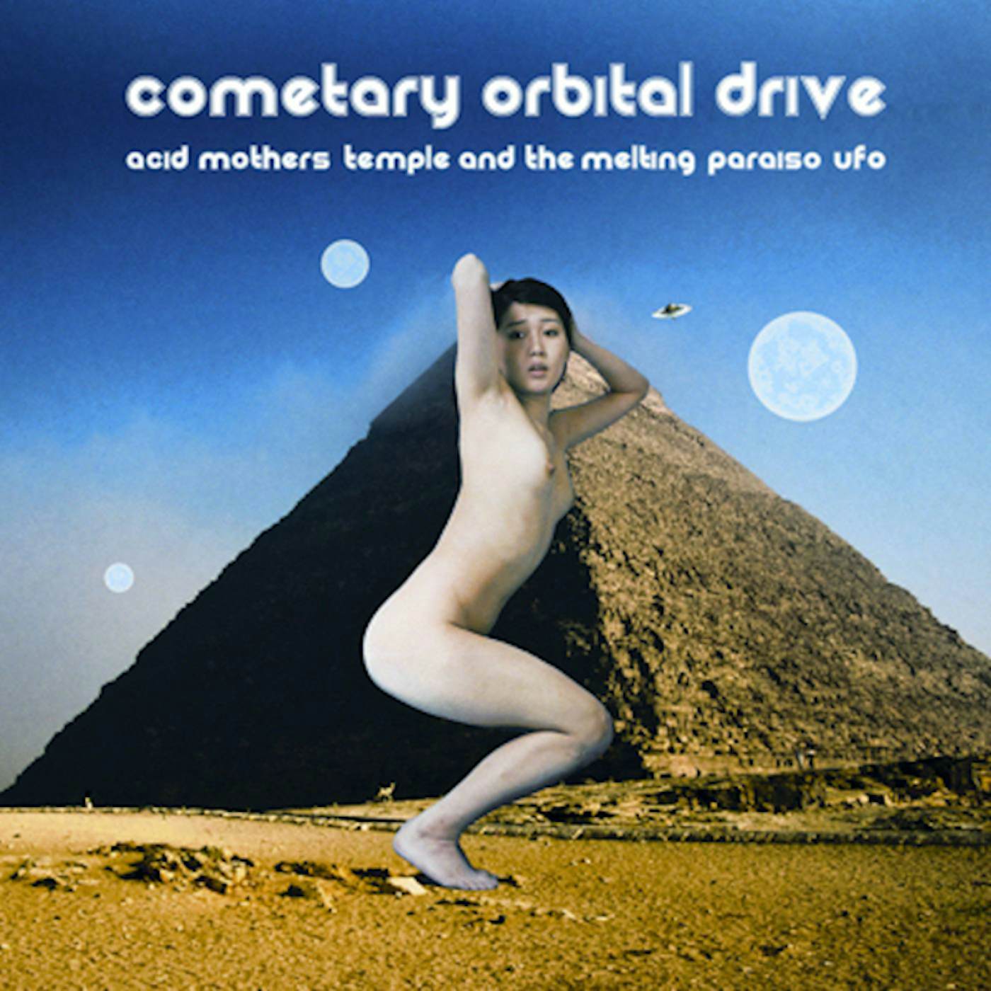 Acid Mothers Temple & Melting Paraiso U.F.O. COMETARY ORBITAL DRIVE CD