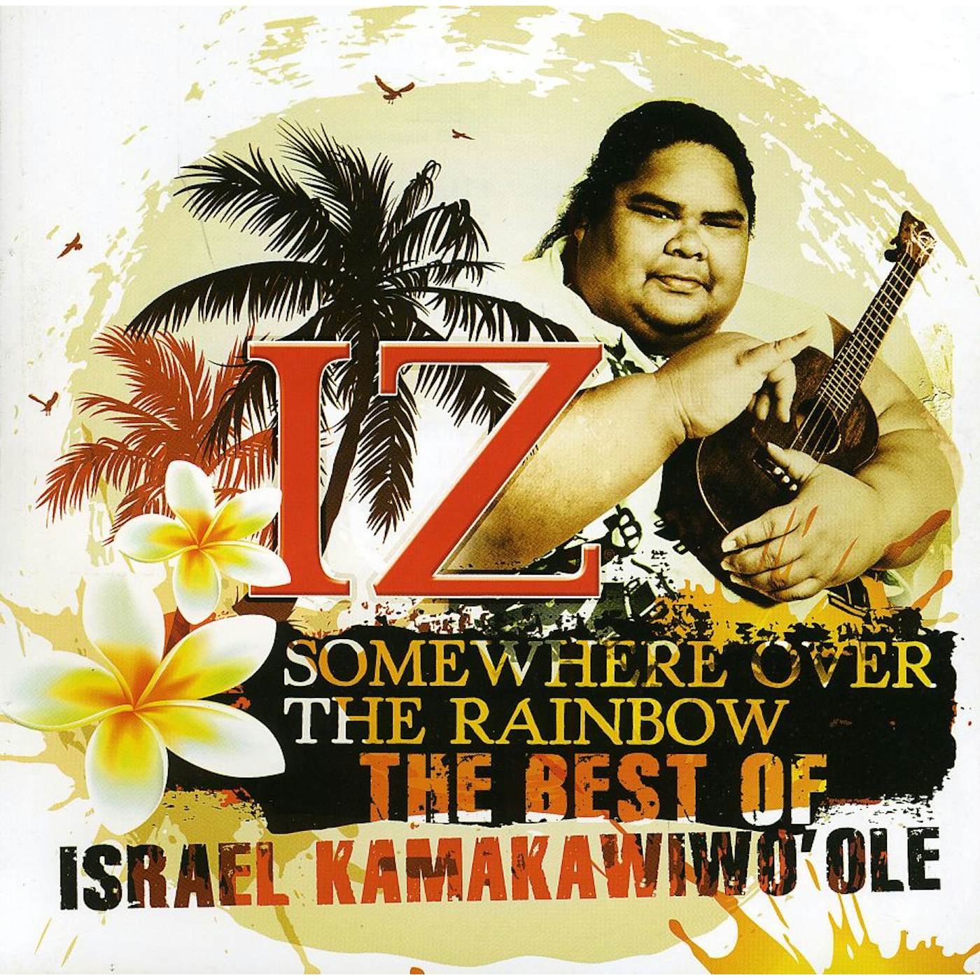 Israel Kamakawiwo'ole SOMEWHERE OVER THE RAINBOW: BEST OF ISRAEL CD