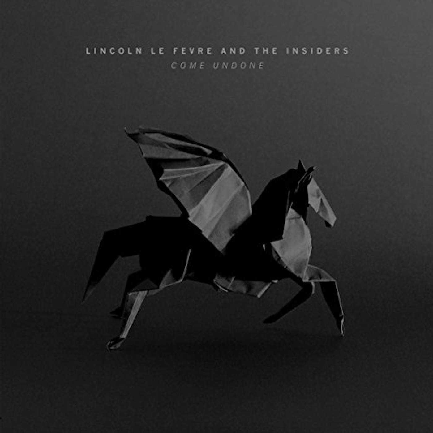 Lincoln Le Fevre & The Insiders Come Undone Vinyl Record