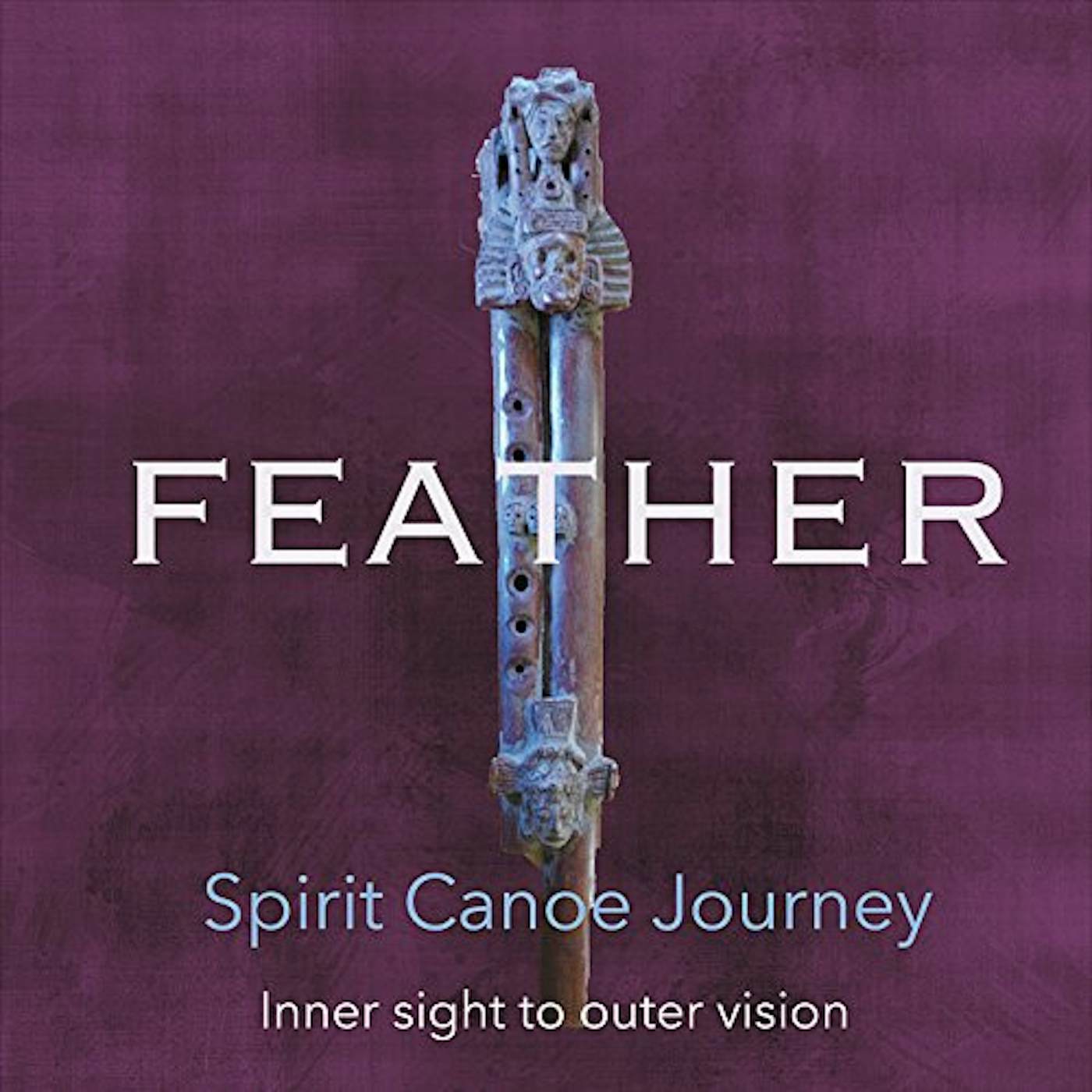 Feather SPIRIT CANOE JOURNEY CD