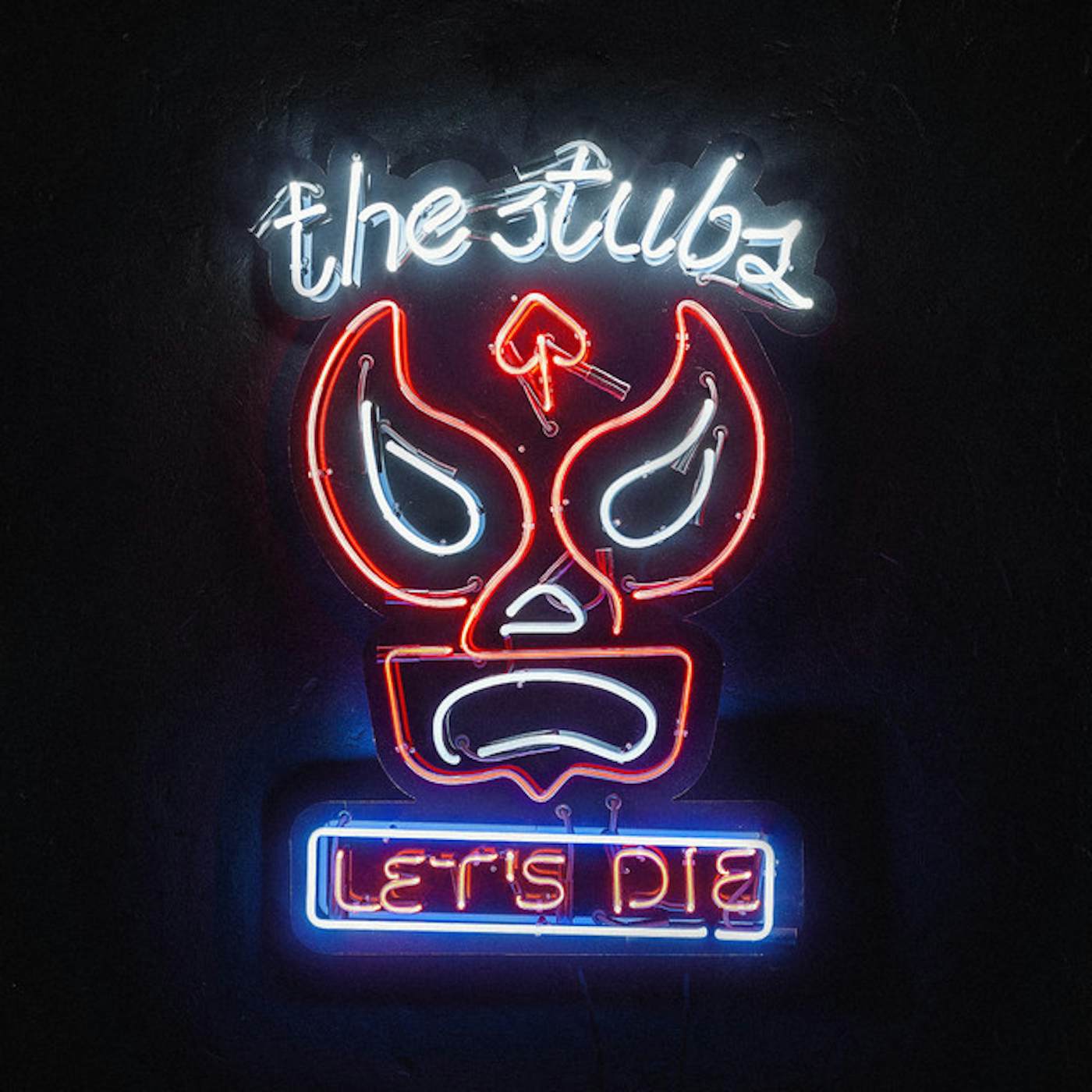 The Stubs Let's Die Vinyl Record