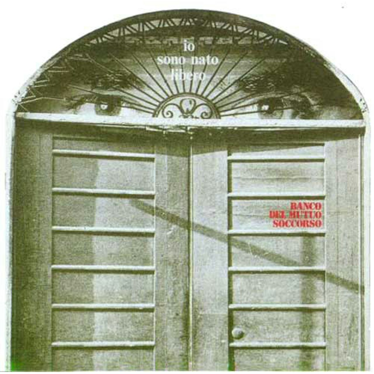 Banco Del Mutuo Soccorso IO SONO NATO LIBERO 19732017 Vinyl Record Banco Del Mutuo Soccorso IO SONO NATO LIBERO 19732017 Vinyl Record