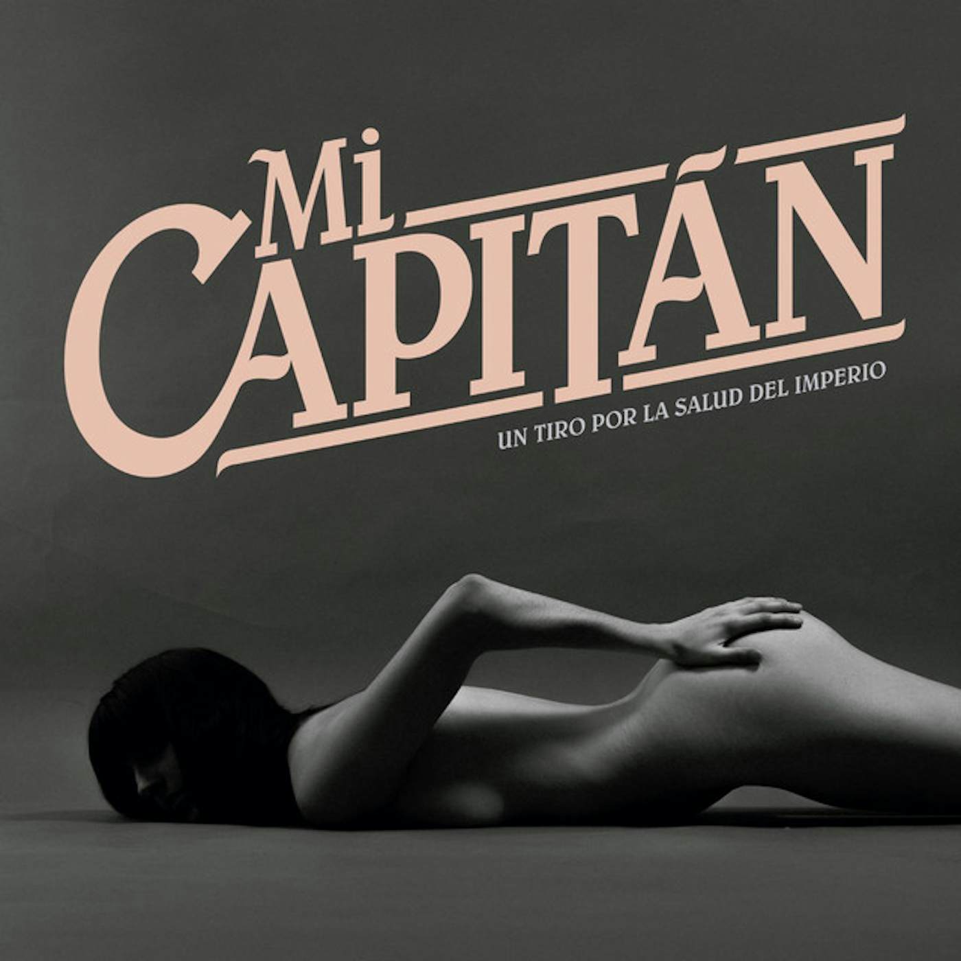 Mi Capitán UN TIRO A LA SALUD DEL IMPERIO Vinyl Record