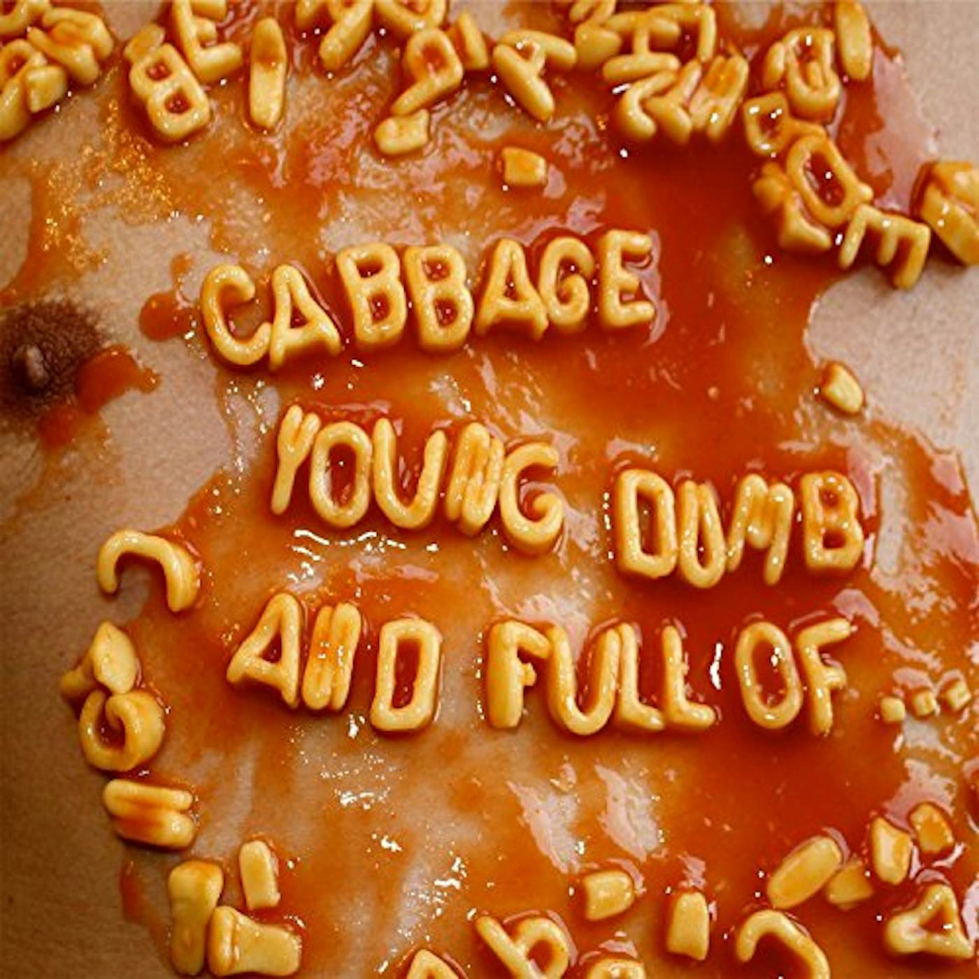 Cabbage YOUNG, DUMB AND FULL OF Vinyl Record