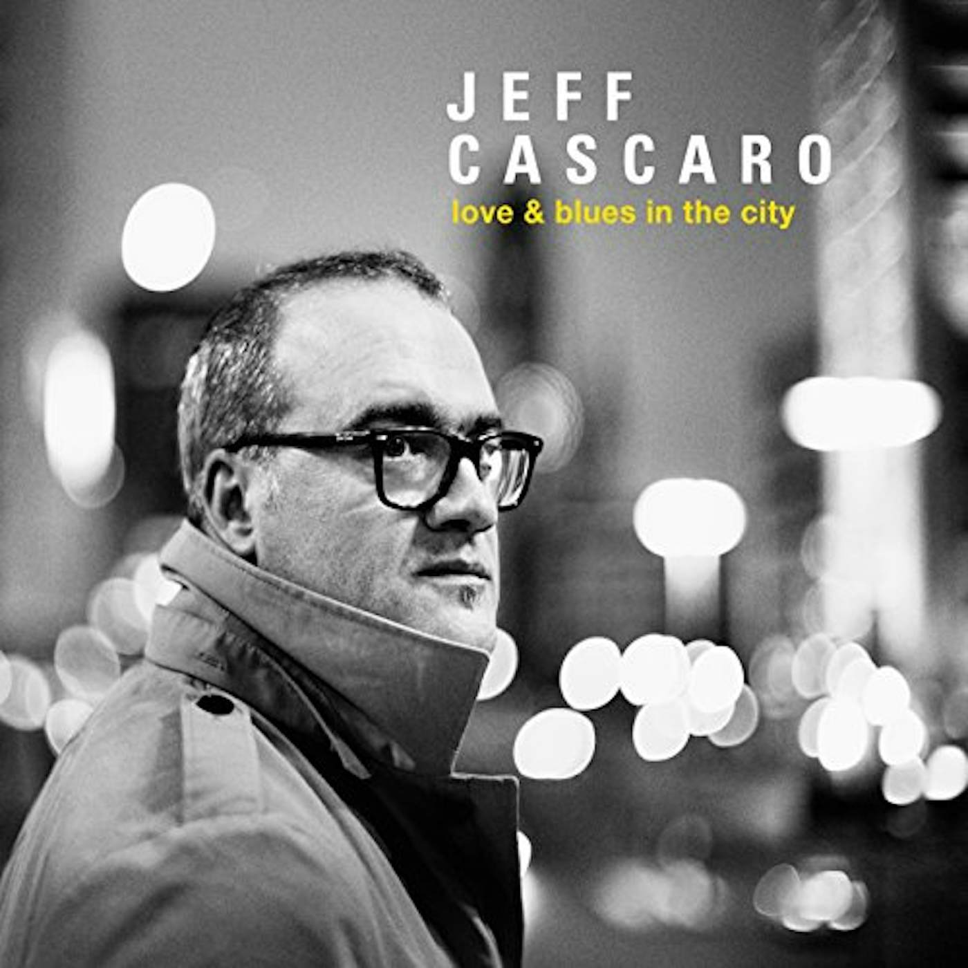 Jeff Cascaro LOVE & BLUES IN THE CITY CD