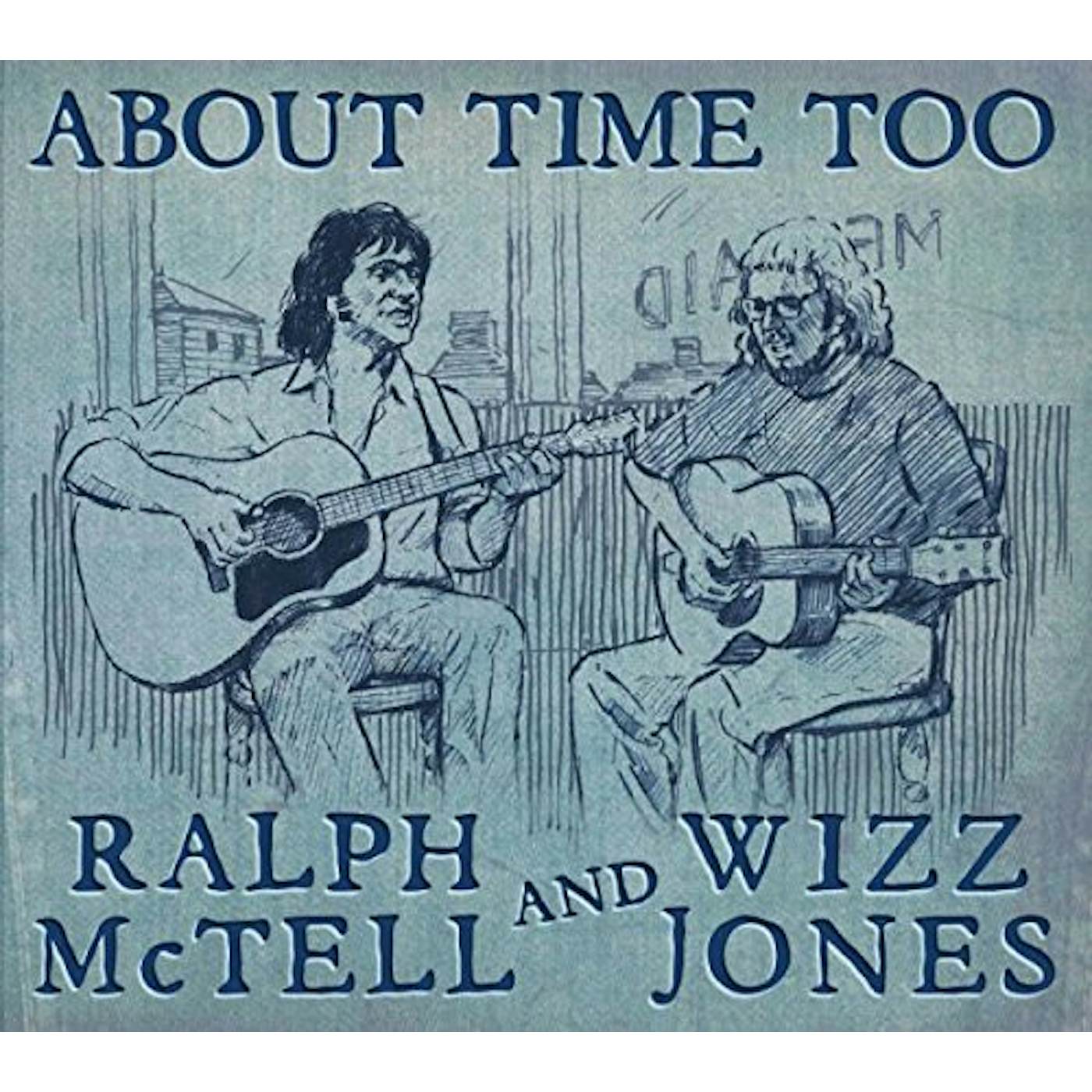 Ralph Mctell & Wizz Jones ABOUT TIME TOO CD