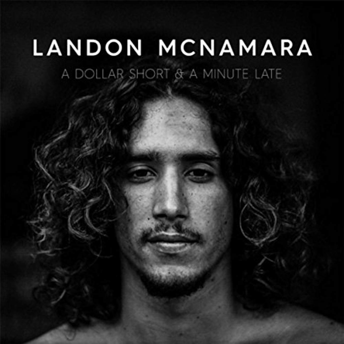 Landon McNamara DOLLAR SHORT & MINUTE LATE CD