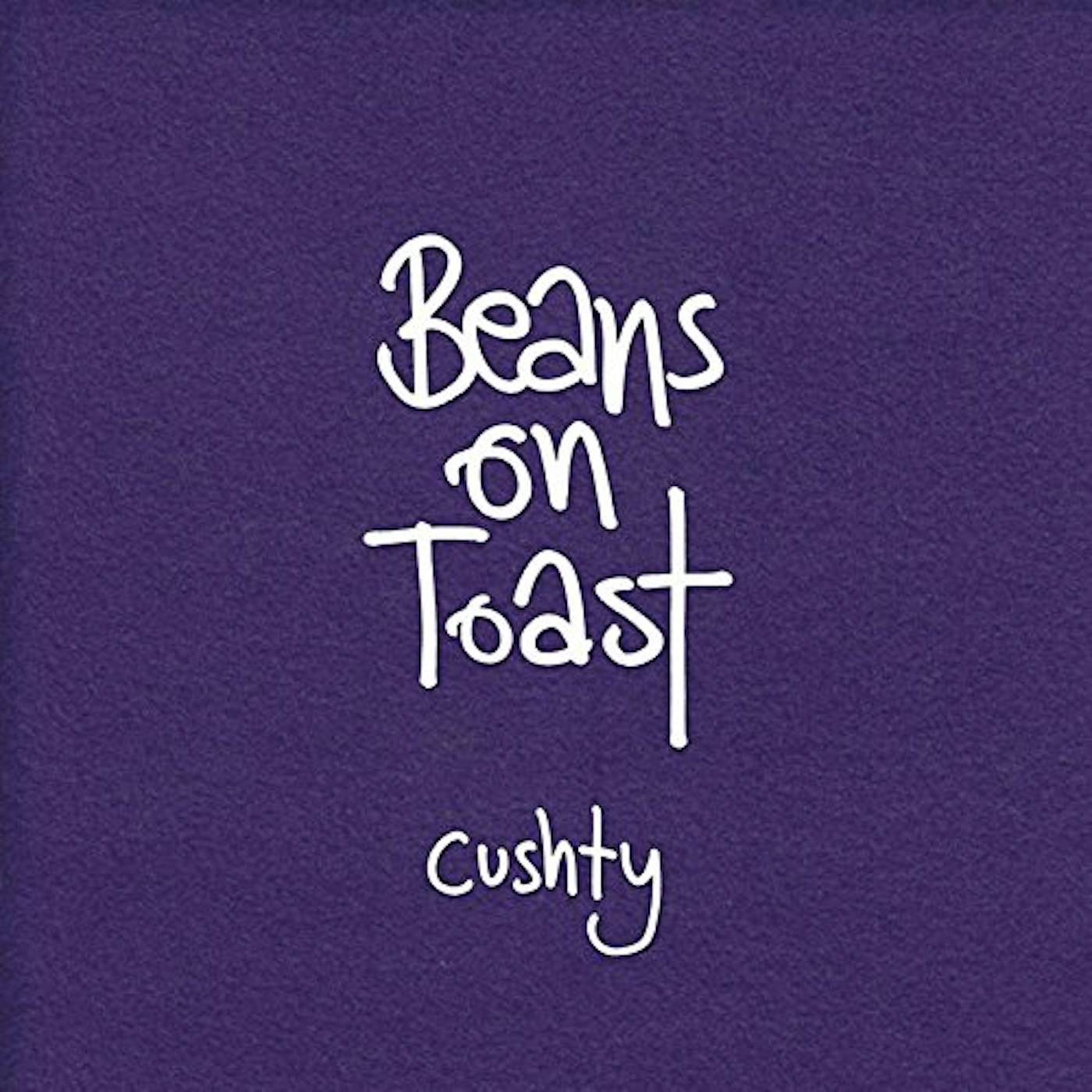 Beans on Toast CUSHTY CD