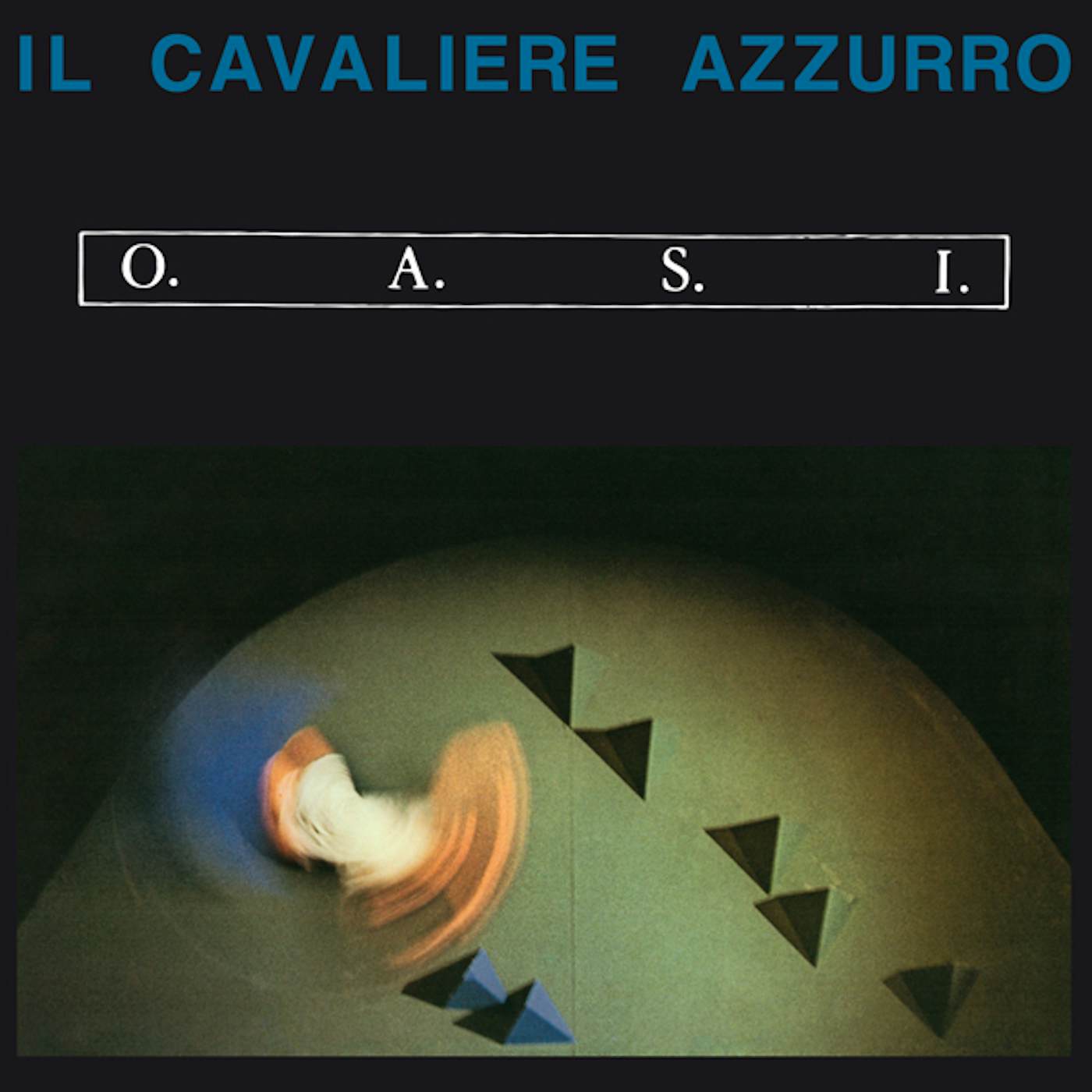 O.A.S.I. II CAVALIERE AZZURRO Vinyl Record