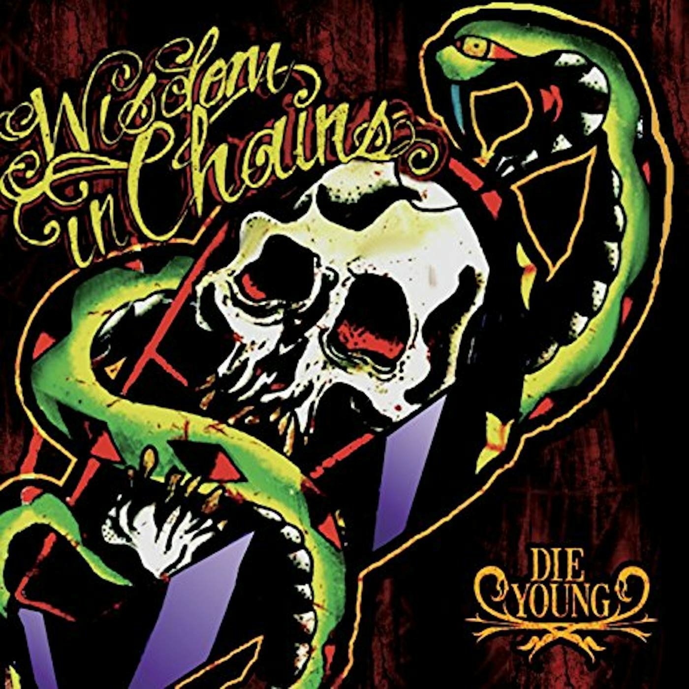 Wisdom In Chains DIE YOUNG (BONUS EDITION) CD