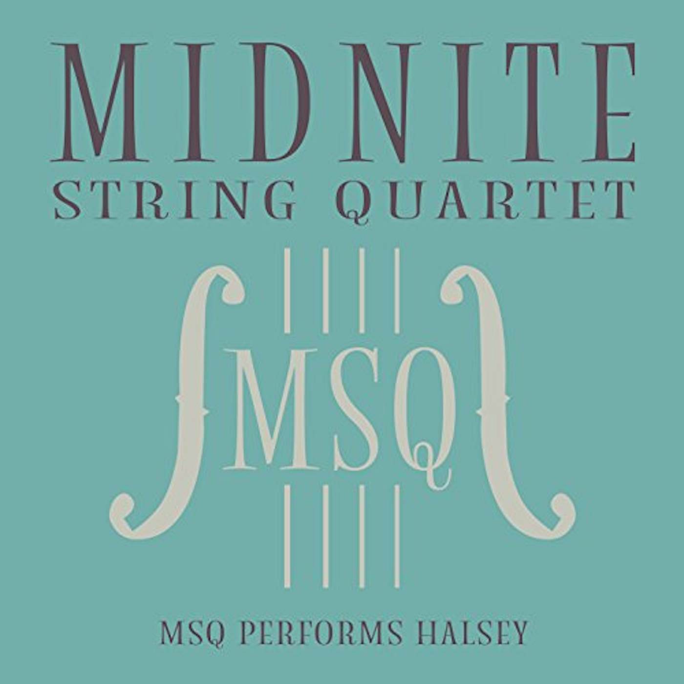 Midnite String Quartet MSQ PERFORMS HALSEY (MOD) CD