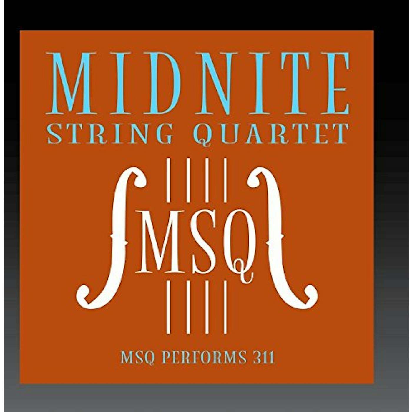 Midnite String Quartet MSQ PERFORMS 311 (MOD) CD