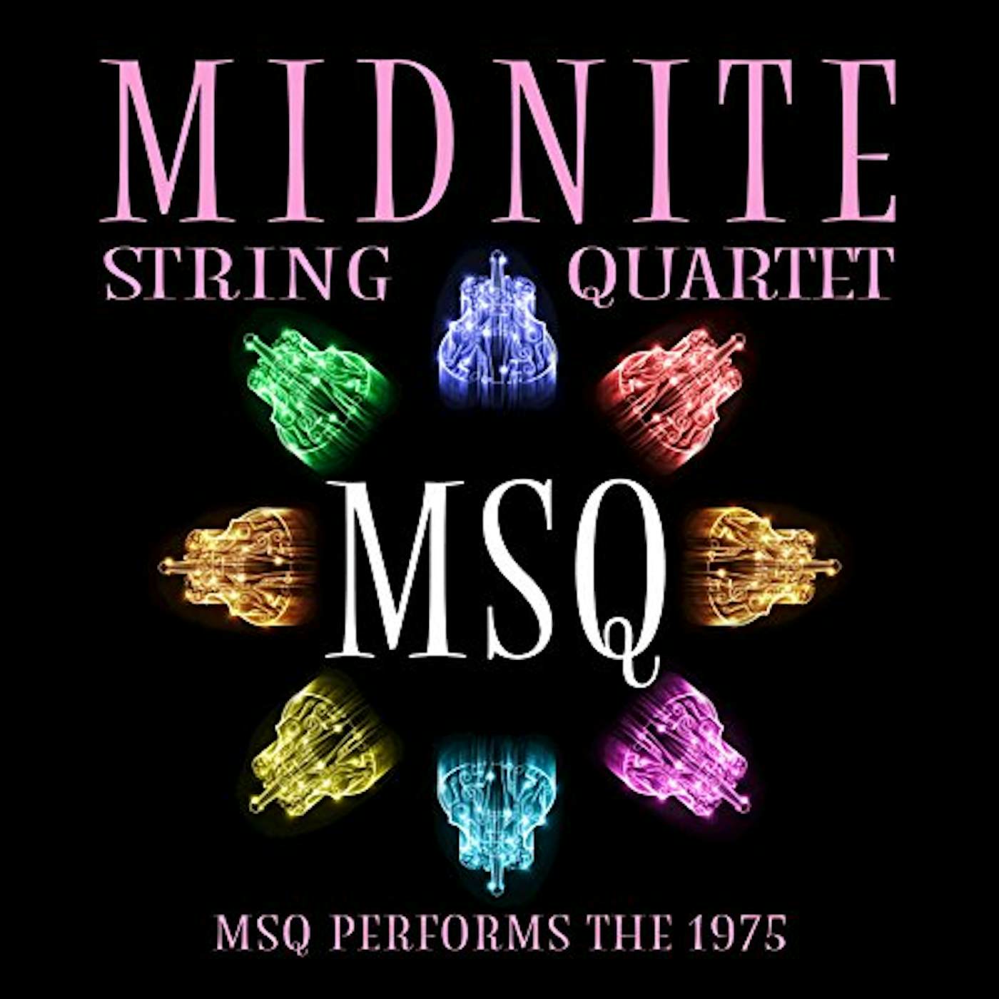 Midnite String Quartet MSQ PERFORMS THE 1975 (MOD) CD