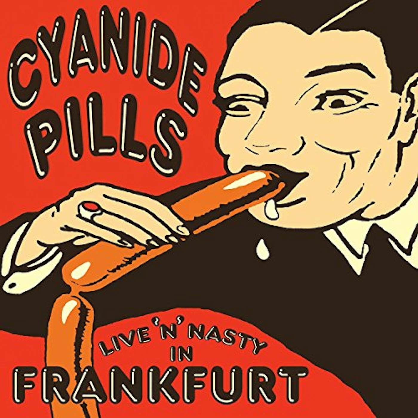Cyanide Pills LIVE N NASTY IN FRANKFURT Vinyl Record