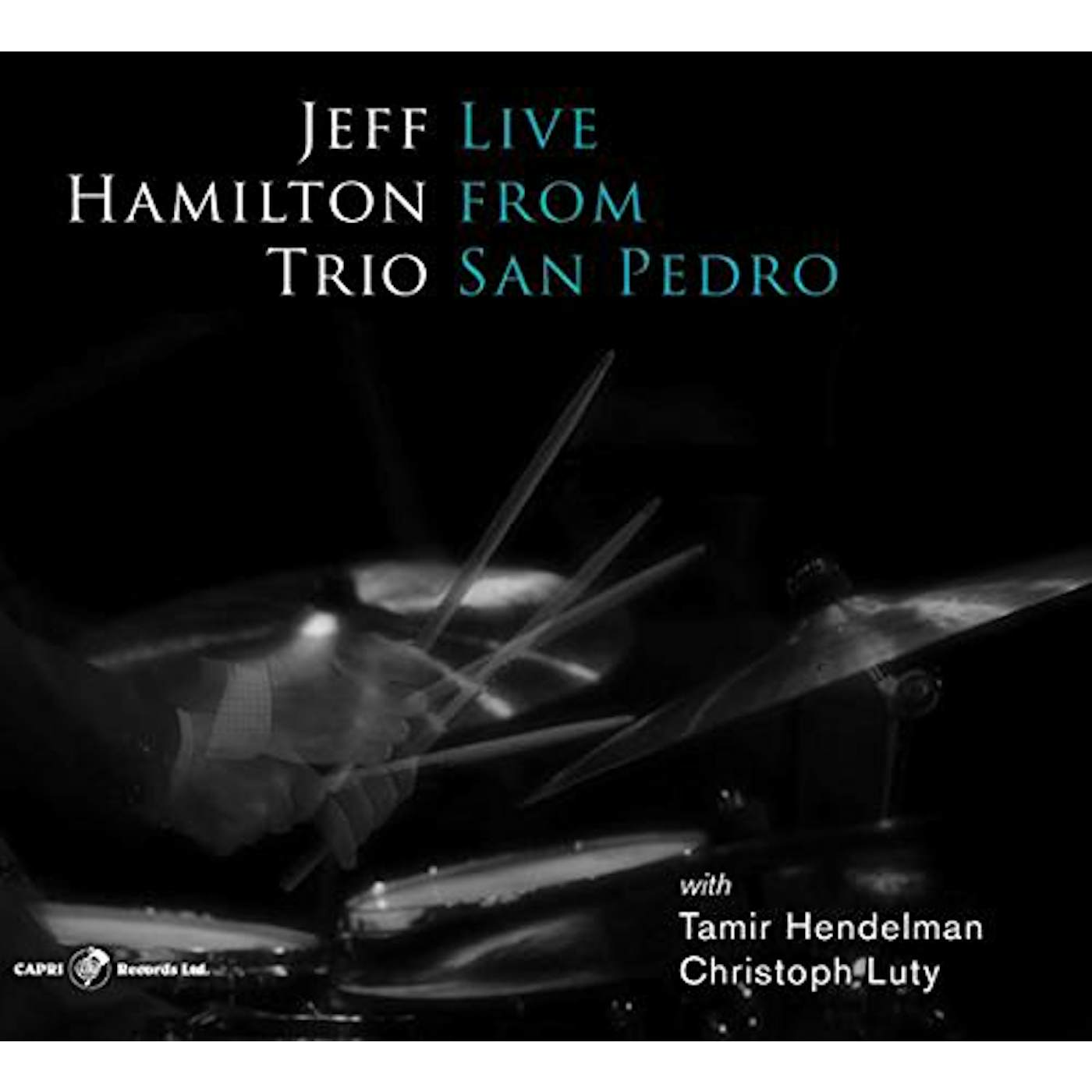 Jeff Hamilton LIVE FROM SAN PEDRO CD