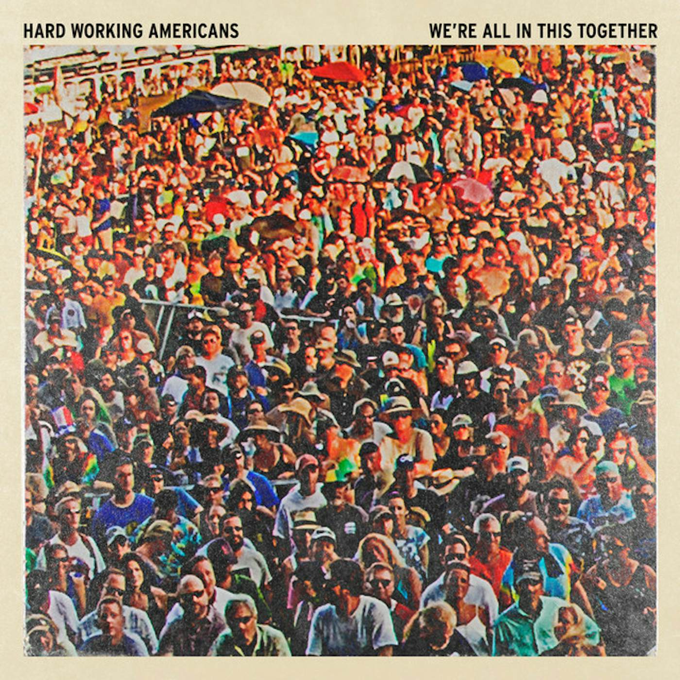Hard Working Americans We're All In This Together Vinyl Record