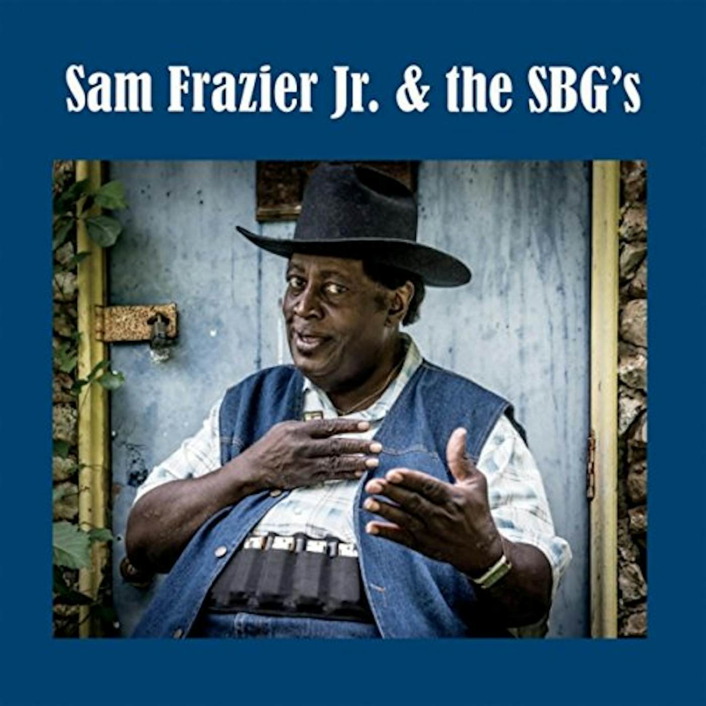 Sam Frazier, Jr. & THE SBG'S CD