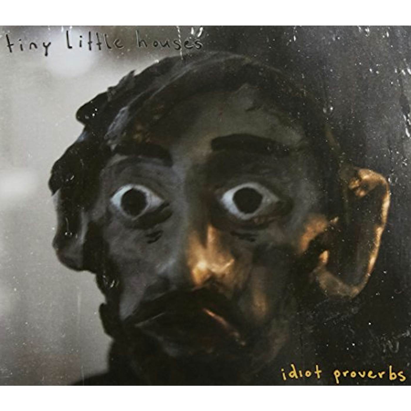 Tiny Little Houses IDIOT PROVERBS CD