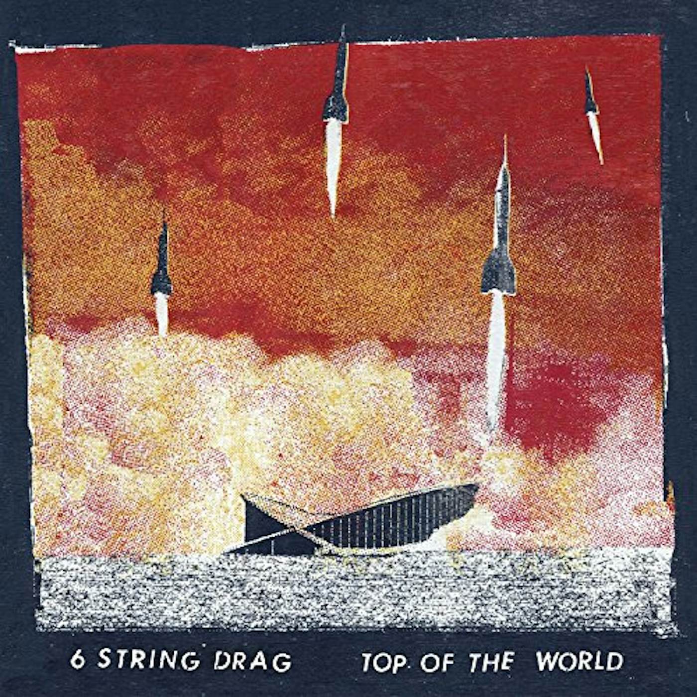 6 String Drag Top of the World Vinyl Record