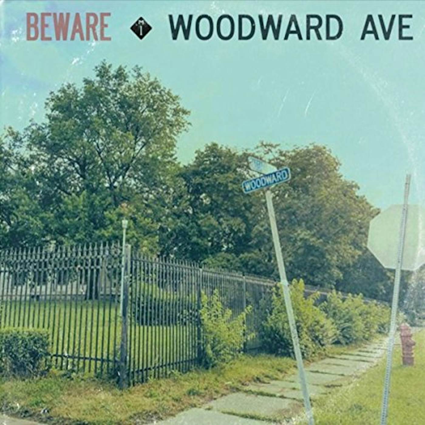Beware WOODWARD AVE CD