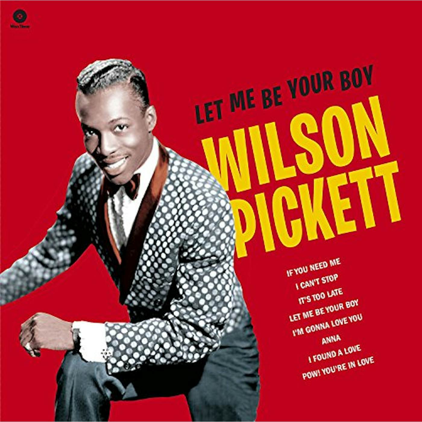 Wilson Pickett LET ME BE YOUR BOY: EARLY YEARS 1959-1962 Vinyl Record - 180 Gram Pressing