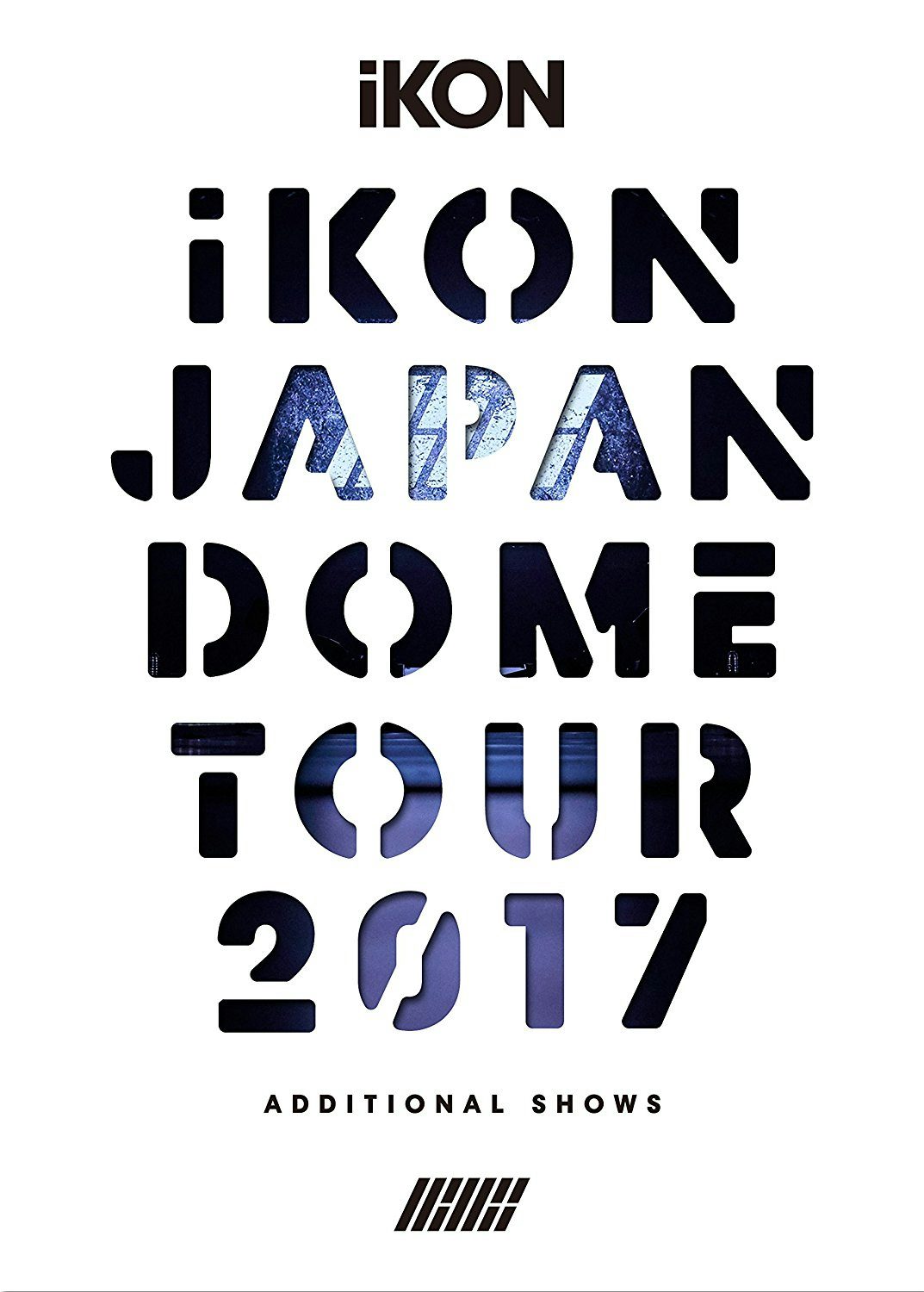 iKON JAPAN DOME TOUR TSUIKA KOUEN Blu-ray