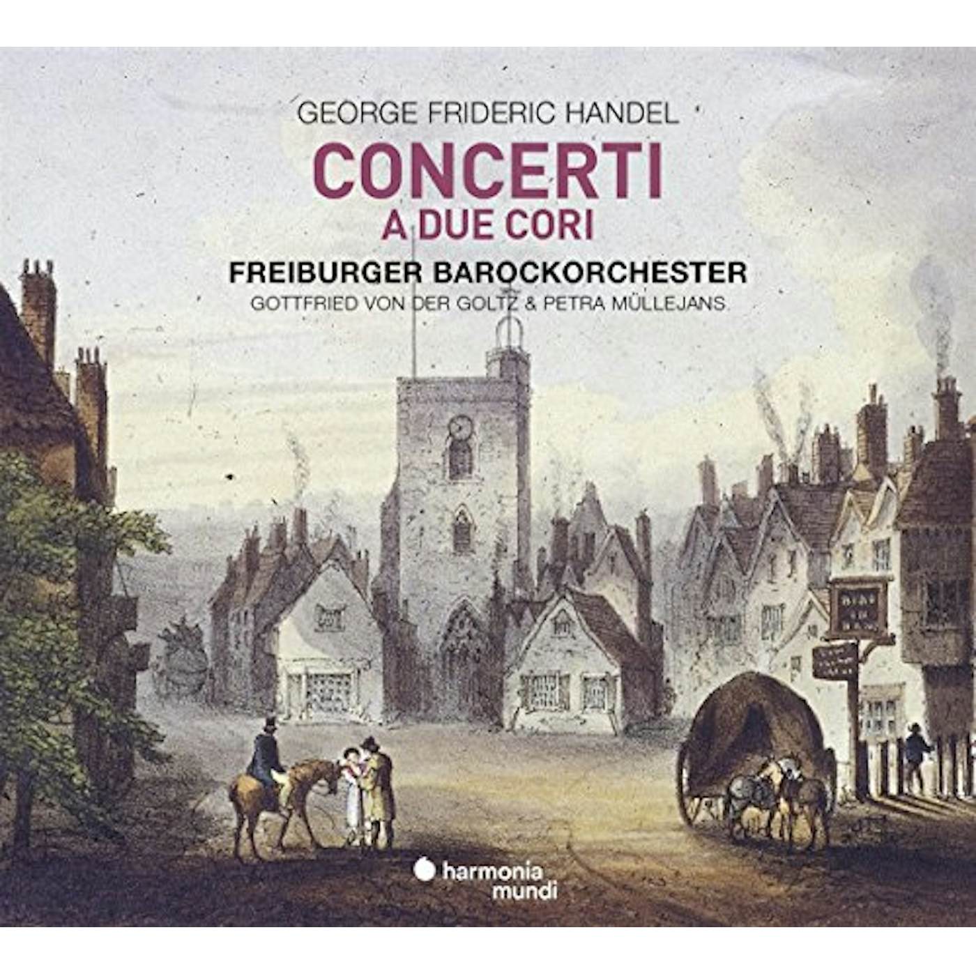 Freiburger Barockorchester HANDEL: CONCERTI A DUE CORI CD