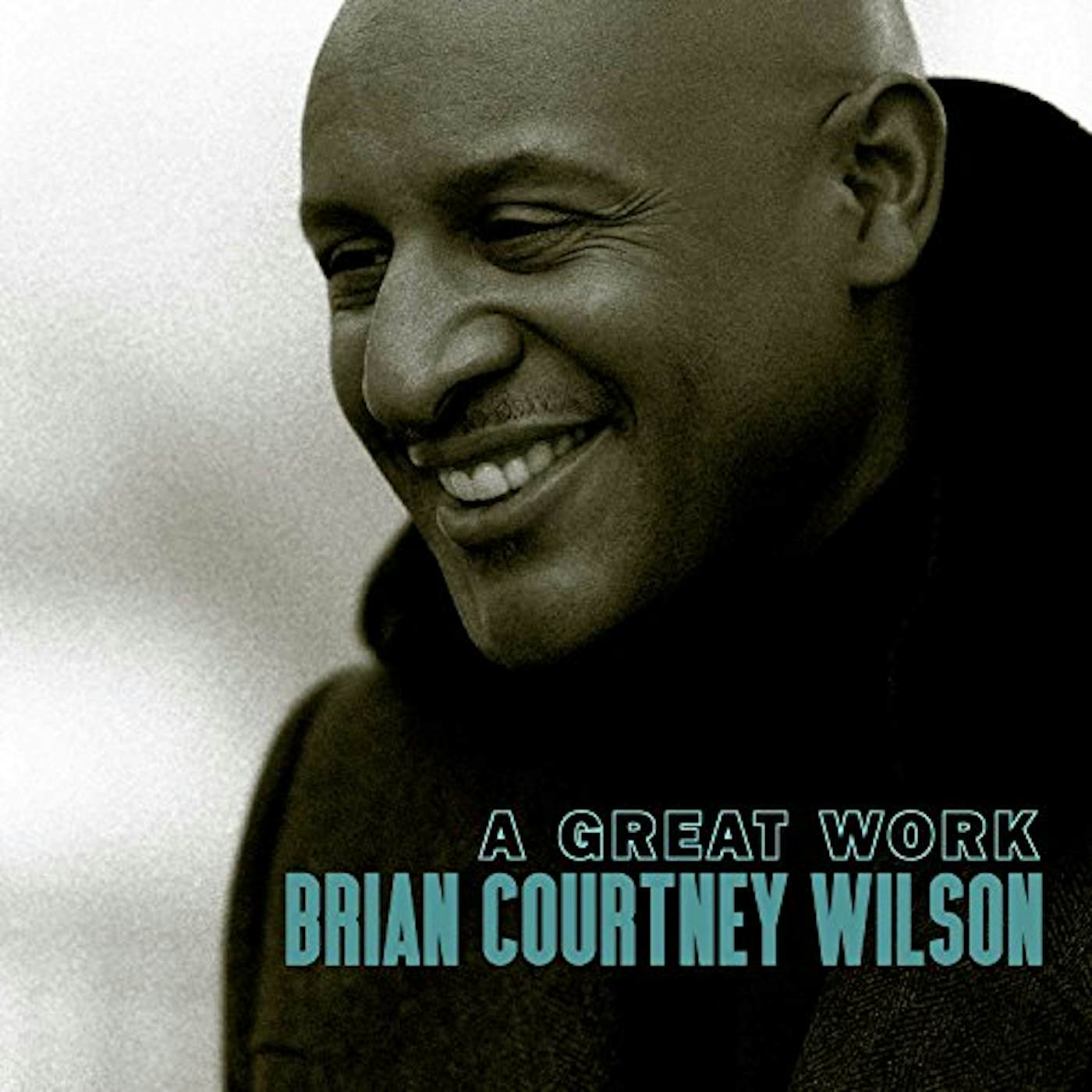 Brian Courtney Wilson GREAT WORK CD