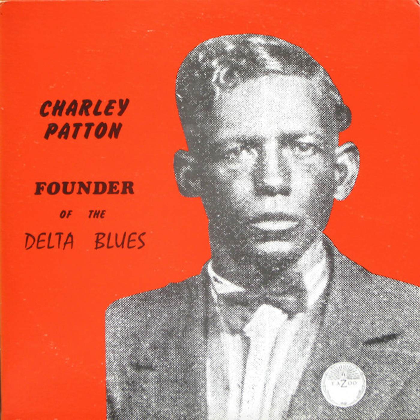 Charley Patton Founder Of The Delta Blues Vinyl Record