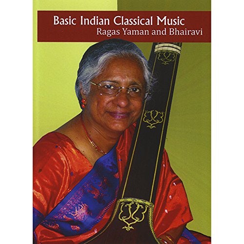 Sadhana Kalpana BASIC INDIAN CLASSICAL MUSIC: RAGAS YAMAN & DVD