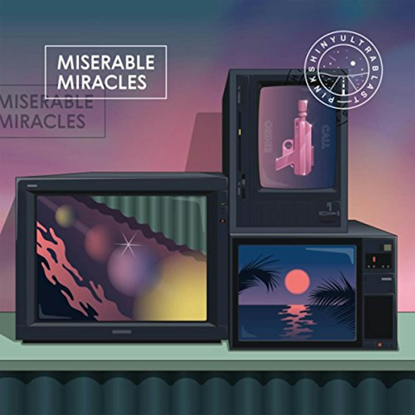 Pinkshinyultrablast MISERABLE MIRACLES CD