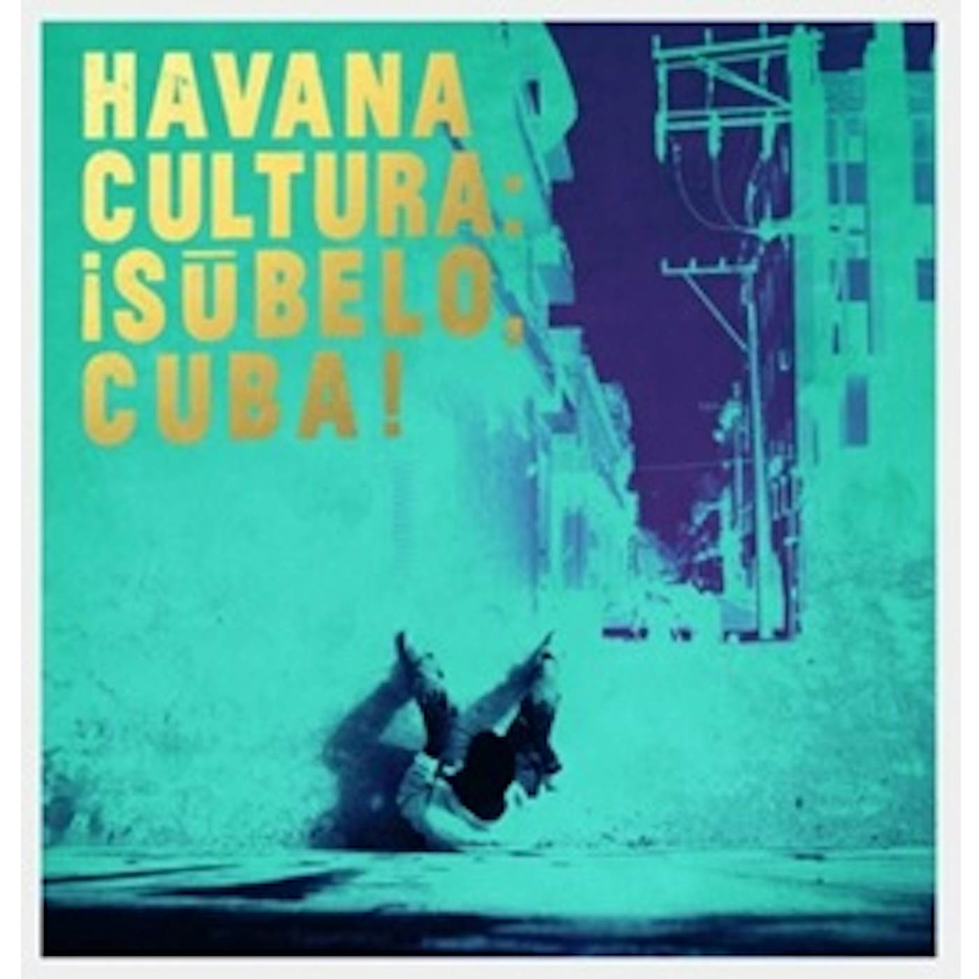 ¡Súbelo Cuba! HAVANA CULTURA Vinyl Record