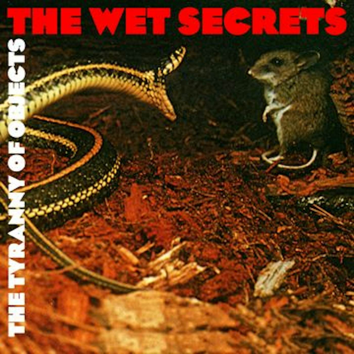The Wet Secrets TYRANNY OF OBJECTS CD