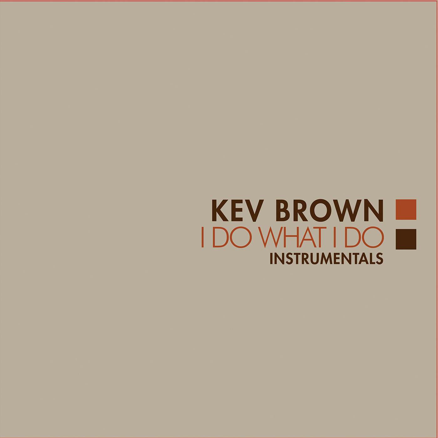 Kev Brown I DO WHAT I DO (INSTRUMENTALS) - Limited Edition Orange Colored Vinyl Record