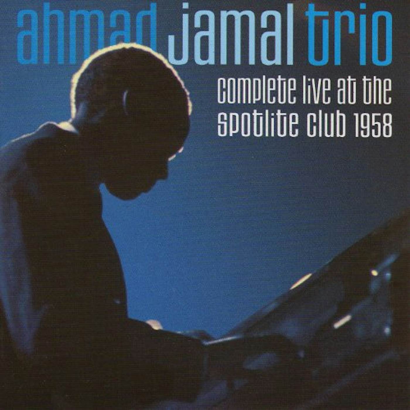 Ahmad Jamal COMPLETE LIVE AT THE SPOTLITE CLUB 1958 CD