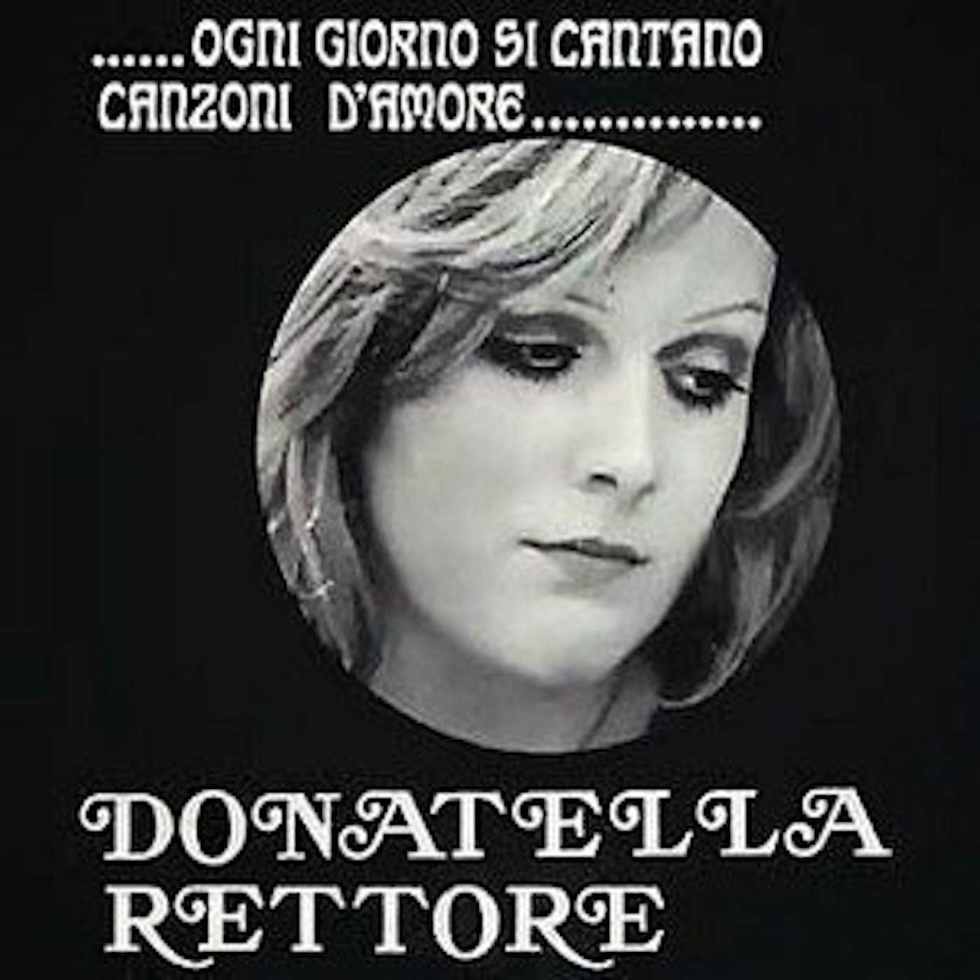 Donatella Rettore Ogni Giorno Si Cantano Canzoni D'Amore Vinyl Record