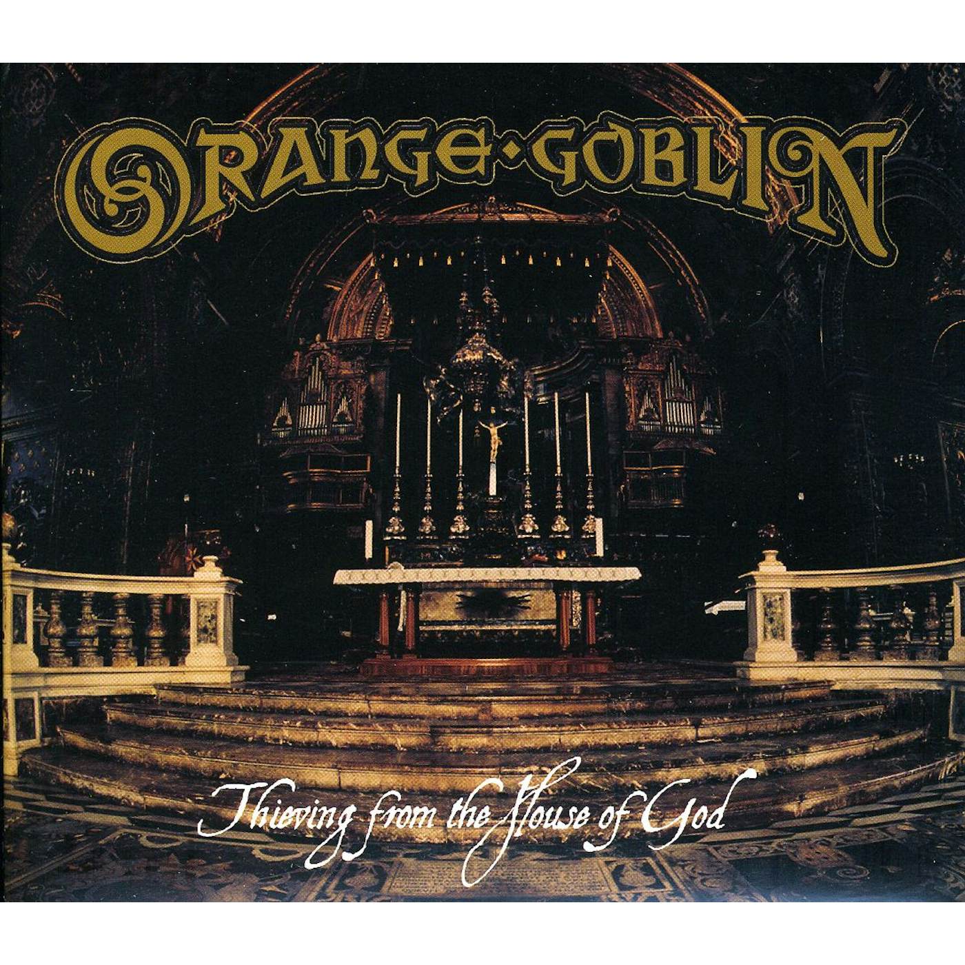 Orange Goblin THIEVING FROM THE HOUSE OF GOD CD