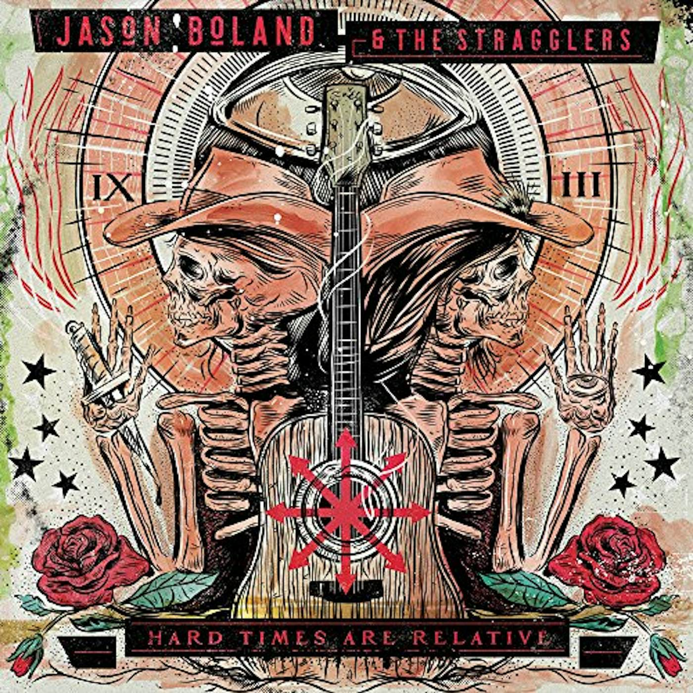 Jason Boland & The Stragglers Hard Times Are Relative Vinyl Record