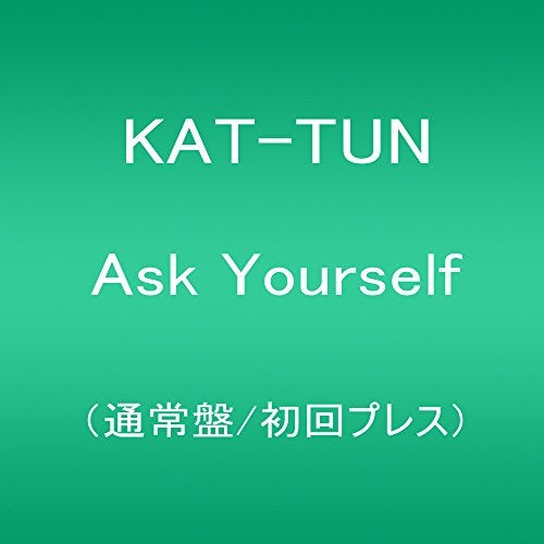 KAT-TUN ASK YOURSELF CD