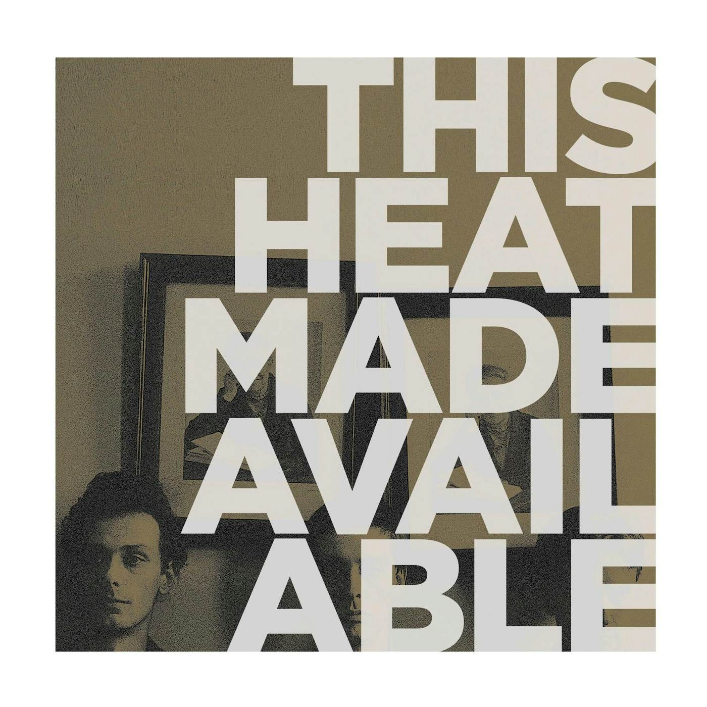 This Heat MADE AVAILABLE Vinyl Record