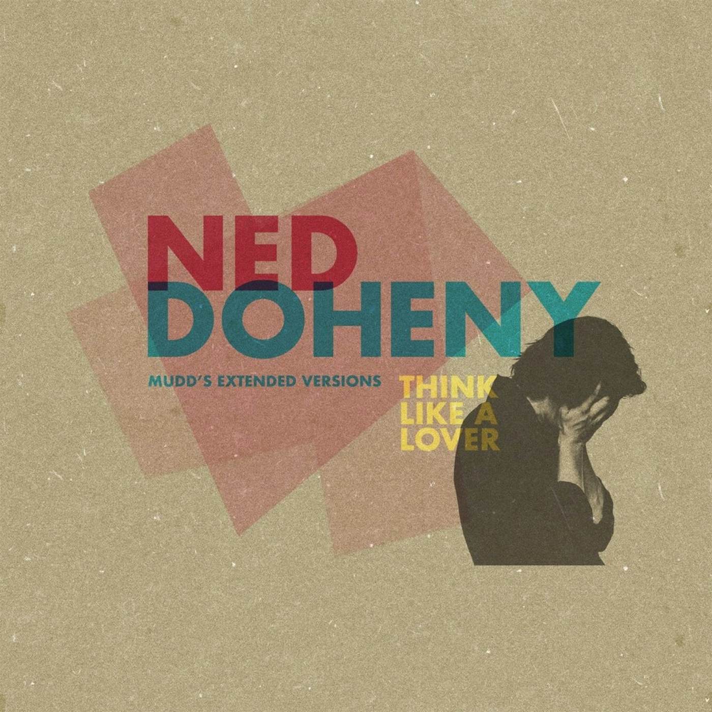 Ned Doheny THINK LIKE A LOVER (MUDD'S EXTENDED VERSIONS) Vinyl Record