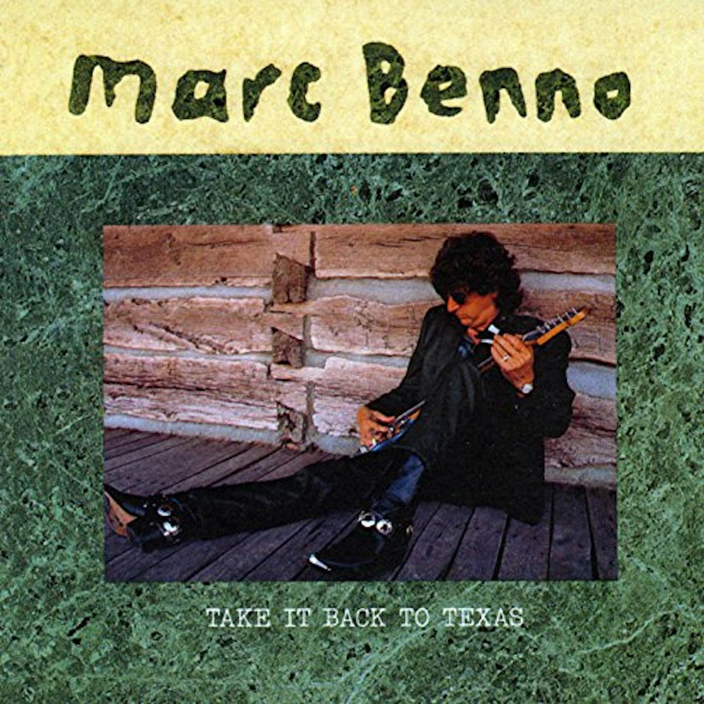 Marc Benno TAKE IT BACK TO TEXAS CD