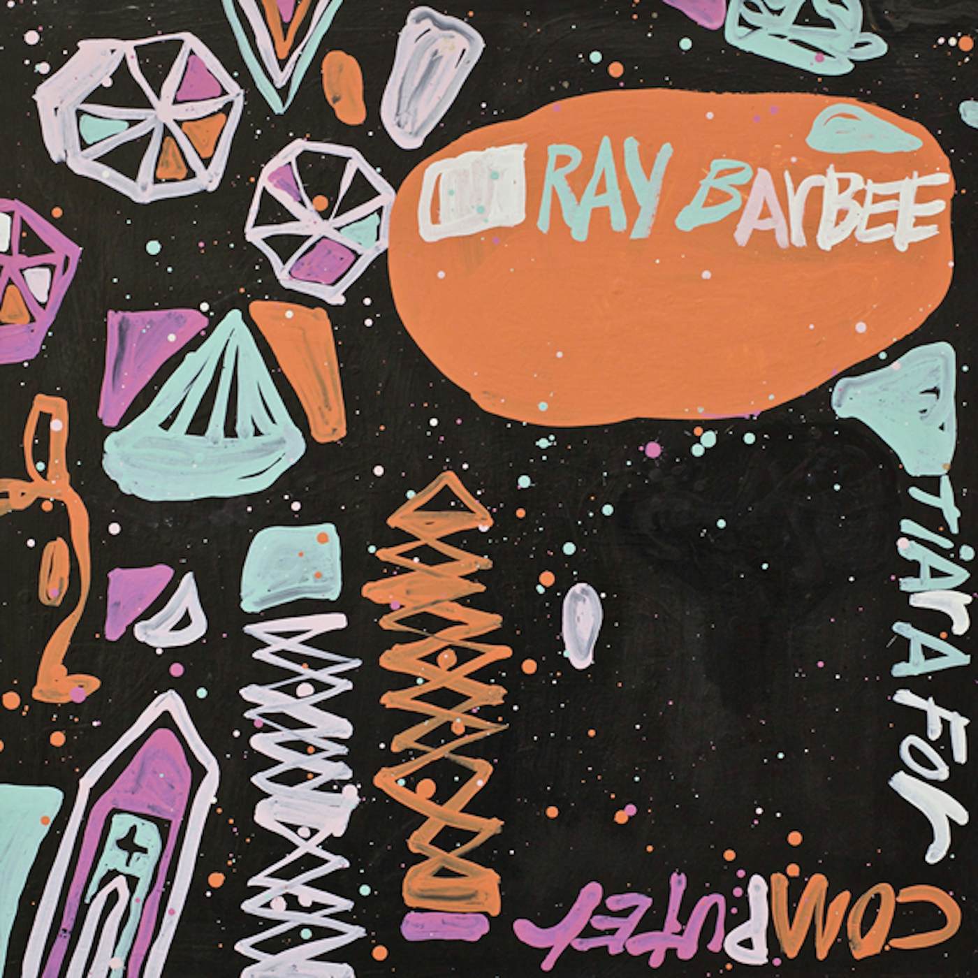 Ray Barbee TIARA FOR COMPUTER CD