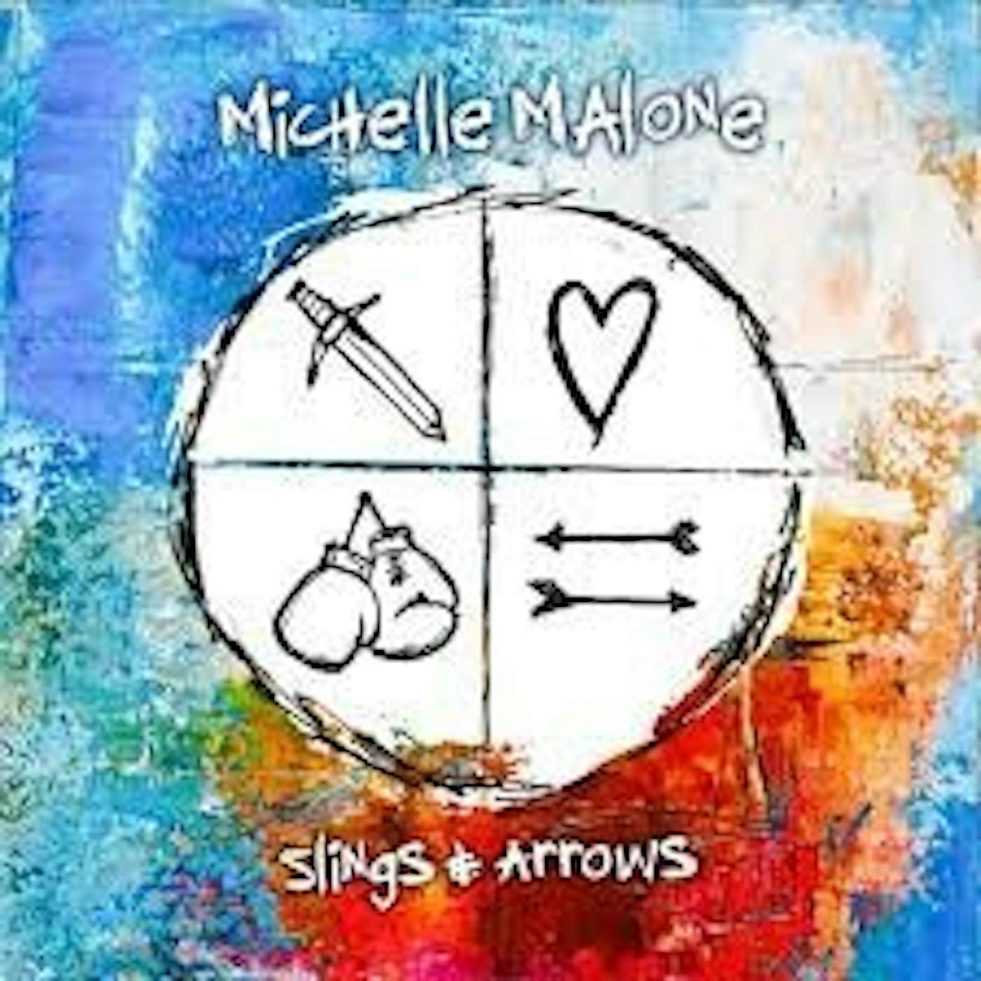Michelle Malone SLINGS & ARROWS CD