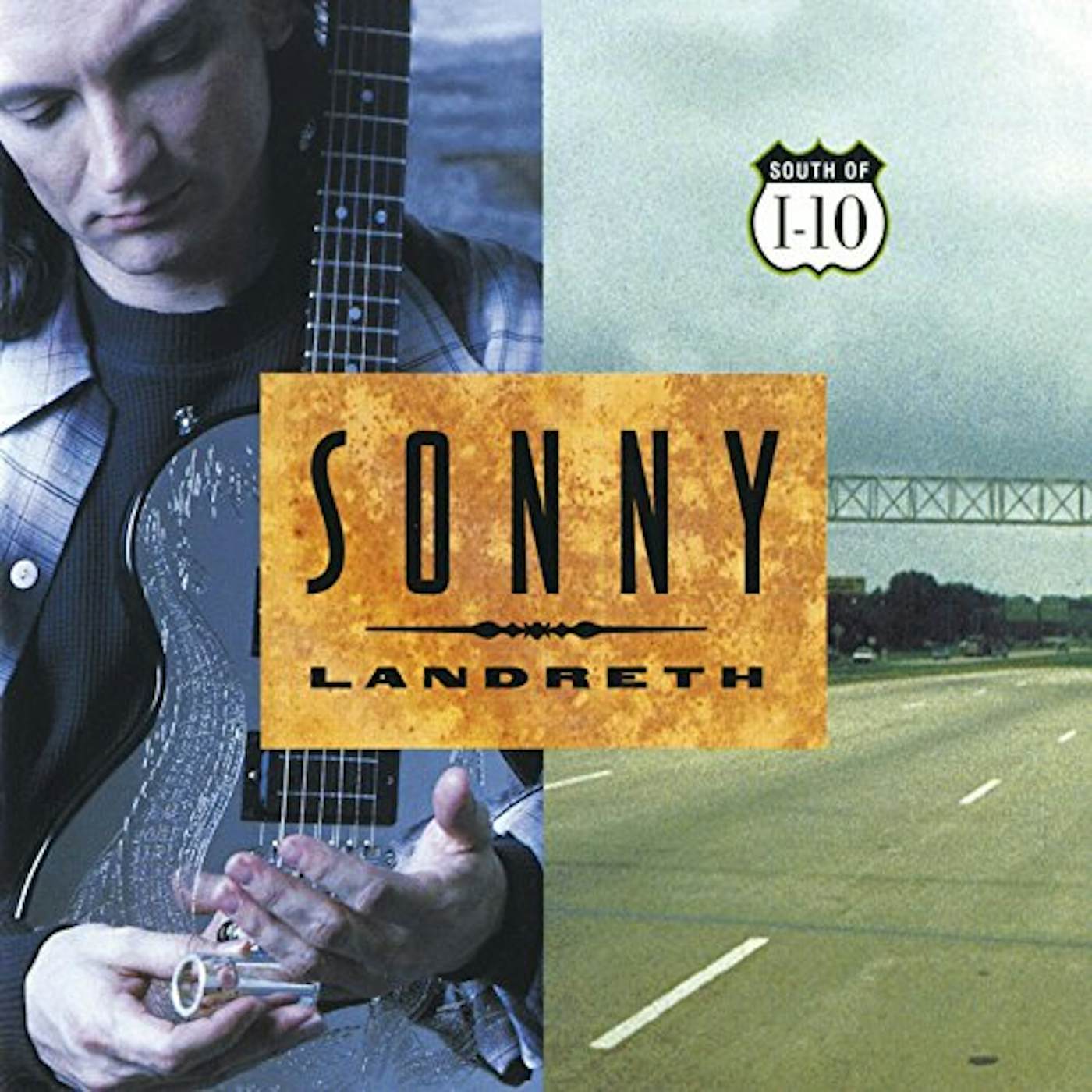 Sonny Landreth SOUTH OF I-10 CD