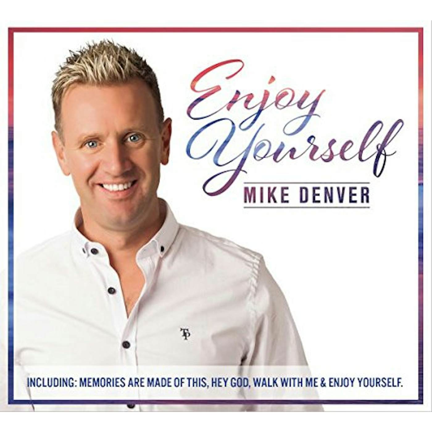 Mike Denver ENJOY YOURSELF CD