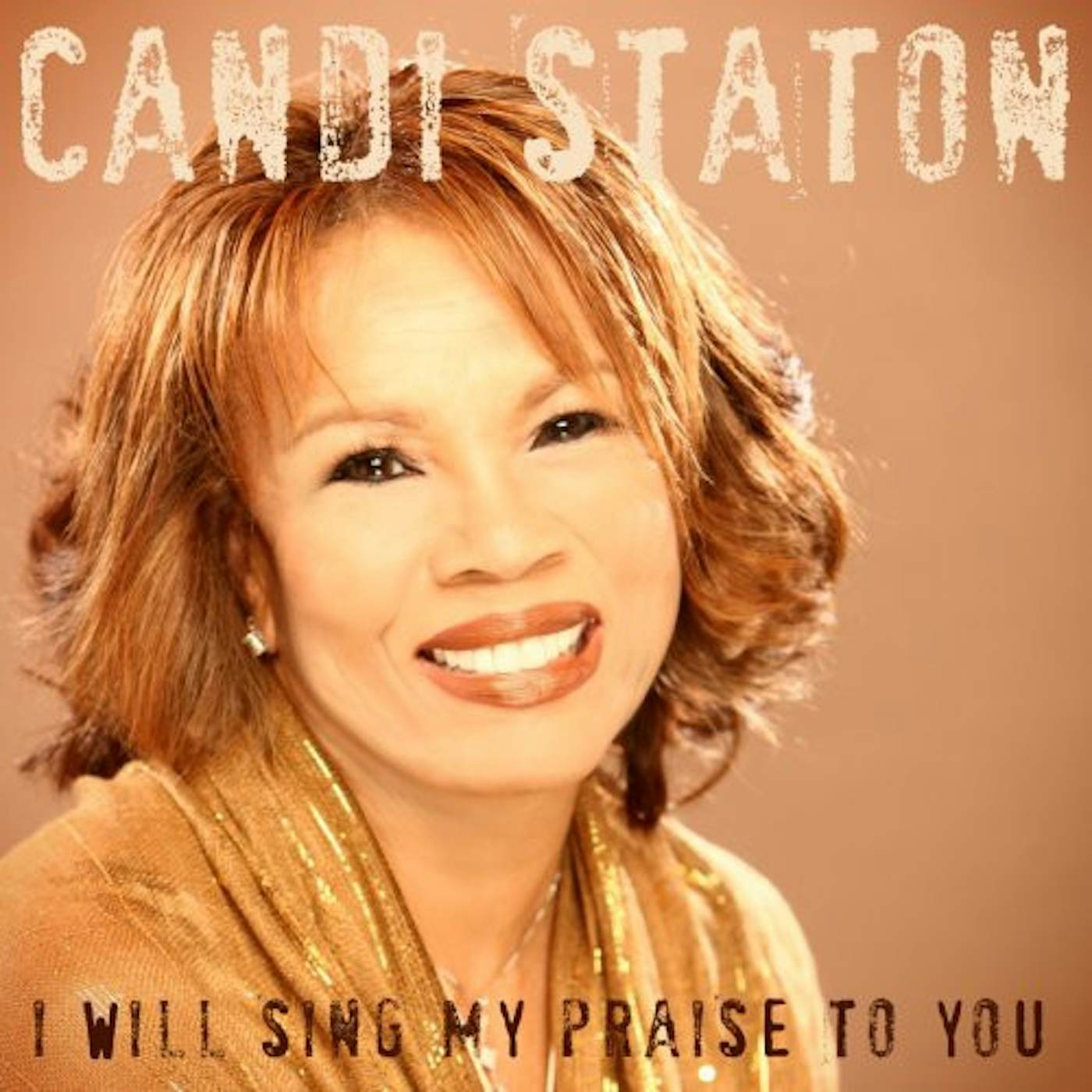 Candi Staton I WILL SING MY PRAISE TO YOU CD